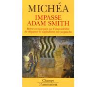 Impasse adam smith: BREVES REMARQUES SUR L'IMPOSSIBILITE DE DEPASSER LE CAPITALISM E SUR SA GAUCHE