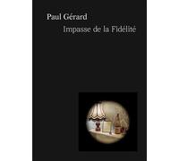 Impasse de la Fidélité - Paul Gérard - Cfc Eds - broché - Essai