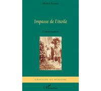 Impasse de l'étoile Conversation - Michel Sciama - L'harmattan - broché - Roman