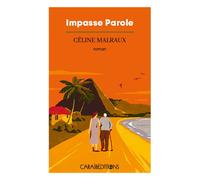 Impasse parole - Céline Malraux - Caraibeditions - broché - Roman