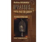Impasses... sans mot de passe Mathieu Mounikou (Auteur)