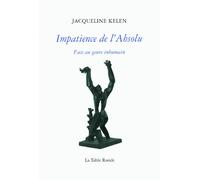 Impatience de l'Absolu: Face au genre inhumain