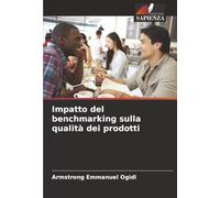 Impatto del benchmarking sulla qualità dei prodotti