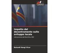 Impatto del decentramento sullo sviluppo locale: nella provincia del Nord Kivu, RDC