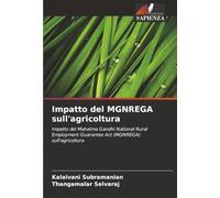 Impatto del MGNREGA sull'agricoltura: Impatto del Mahatma Gandhi National Rural Employment Guarantee Act (MGNREGA) sull'agricoltura