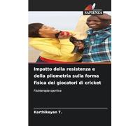 Impatto della resistenza e della pliometria sulla forma fisica dei giocatori di cricket