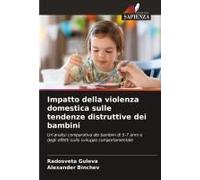 Impatto Della Violenza Domestica Sulle Tendenze Distruttive Dei Bambini