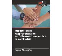 Impatto delle rappresentazioni sull'alleanza terapeutica in psichiatria