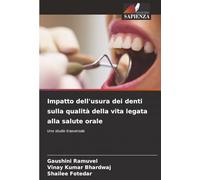 Impatto dell'usura dei denti sulla qualità della vita legata alla salute orale: Uno studio trasversale