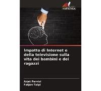 Impatto Di Internet E Della Televisione Sulla Vita Dei Bambini E Dei Ragazzi