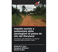 Impatto sociale e ambientale delle piantagioni di palma da olio del Maryland