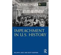 Impeachment in U.S. History - William K. Bolt - Routledge - ebook (ePub) - Livre