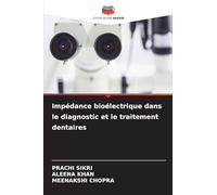 Impédance bioélectrique dans le diagnostic et le traitement dentaires