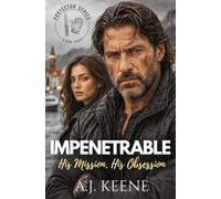 IMPENETRABLE: An Age Gap, Forced Proximity Protector Romance