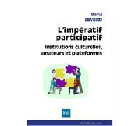 Imperatif participatif (l') Institutions culturelles, amateurs et plateformes - Marta Severo - I.n.a. - broché - Essai