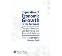 Imperative of Economic Growth in the Eurozone Competitiveness Capital Flows and Structural Reforms - Vernon Art and Science - Vernon Art and Science - Liv Vernon Art and ScienceVernon Art and Science