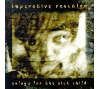 Imperative Reaction - Eulogy for The Sick Child