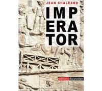 Imperator - Jean Chaleard - Du Poutan Eds - broché - Roman