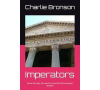 Imperators: From the ides of march to the fall of the Roman empire