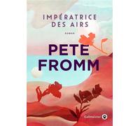 Impératrice des airs - FROMM-P+JULIANNE NIVELT - Gallmeister - broché - Roman