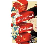 Impératrice Orchidée La concubine - Anchee Min - J'ai Lu - Poche - Roman