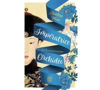 Impératrice Orchidée La souveraine - Anchee Min - J'ai Lu - Poche - Roman