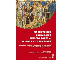 Imperatrices princesses aristocrates et saintes souveraines