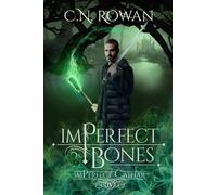 imPerfect Bones: A Darkly Funny Supernatural Suspense Mystery