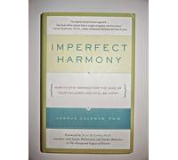 Imperfect Harmony: How to Stay Married for the Sake of Your Children and Still Be Happy