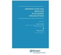 Imperfections And Behavior In Economic Organizations