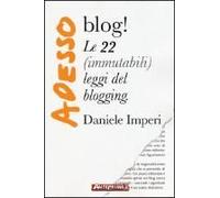 Imperi, D: Adesso Blog! Le 22 (Immutabili) Leggi Del Bloggin