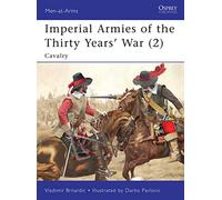 Imperial Armies of the Thirty Years' War (2): Cavalry