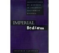 Imperial Bedlam, Medicine and Society Jonathan Sadowsky (Auteur)