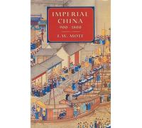 Imperial China 900-1800: F.W. Mote