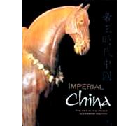 Imperial China: The Art of the Horse in Chinese History