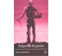 Imperial Hygiene Alison Bashford (Auteur)