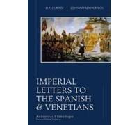 Imperial Letters To The Spanish & Venetians