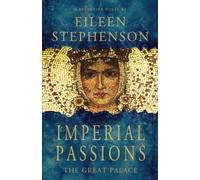 Imperial Passions - The Great Palace