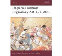 Imperial Roman Legionary Ad 161-284 Cowan, Ross, Cawan, Ross (Auteur)