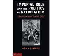 Imperial Rule and the Politics of Nationalism - Lawrence Adria K. Yale University Connecticut - Cambridge University Press - Livre en Anglais - Hardback Lawrence Adria K. Yale University ConnecticutLa