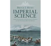 Imperial Science by Hunt & Bruce J. University of Texas & Austin Hunt Bruce J. University of Texas Austin (Auteur)
