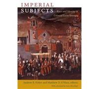 Imperial Subjects by Edited by Andrew Fisher Edited by Matthew D O Hara