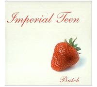 Imperial Teen - Butch