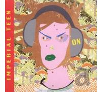 Imperial Teen - on [Import]