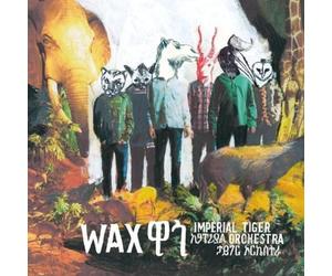Imperial Tiger Orchestra - Wax (Vynil