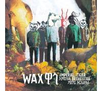 Imperial Tiger Orchestra - Wax (Vynil Gatefold)