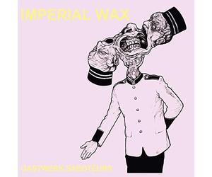 Imperial Wax - Gastwerk Saboteurs