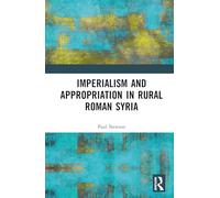 Imperialism and Appropriation in Rural Roman Syria