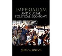 Imperialism and Global Political Economy by Alex University of York Callinicos Alex Callinicos (Auteur)