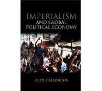 Imperialism and Global Political Economy by Alex University of York Callinicos Alex Callinicos (Auteur)